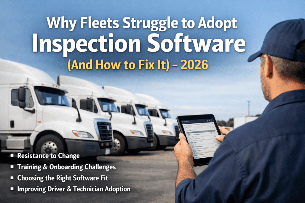 fleet-inspection-software-adoption-challenges-2026