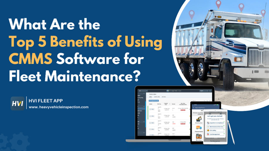 5-benefits-of-leveraging-a-cmms-software-for-fleet-maintenance