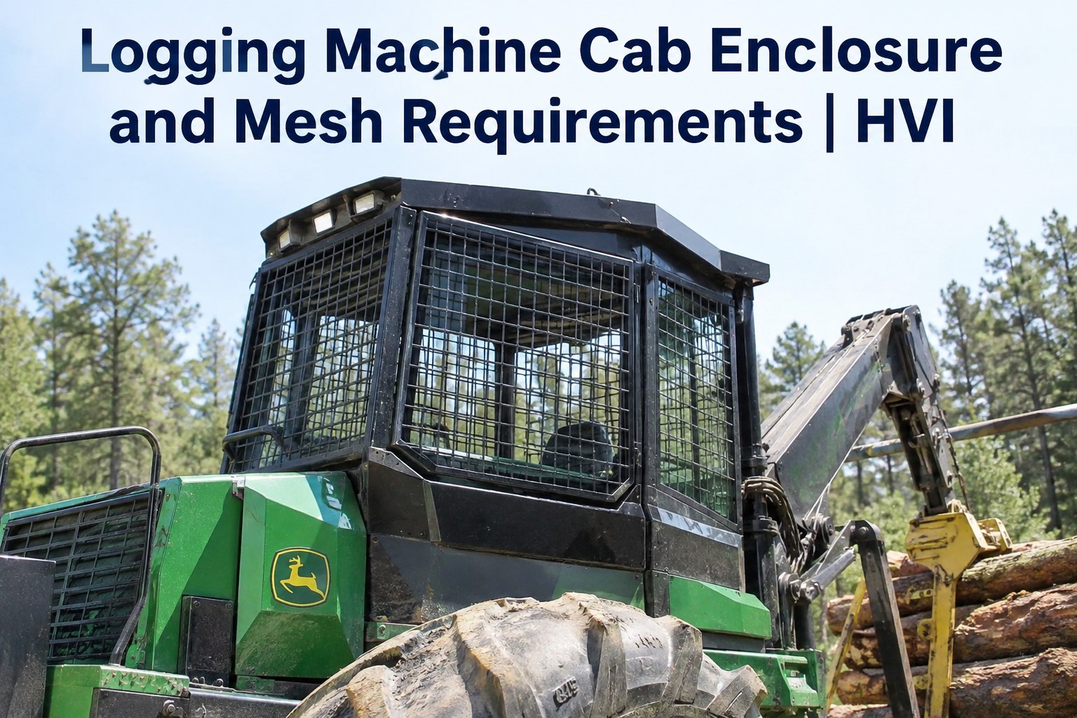 logging-machine-cab-enclosure-mesh-requirements