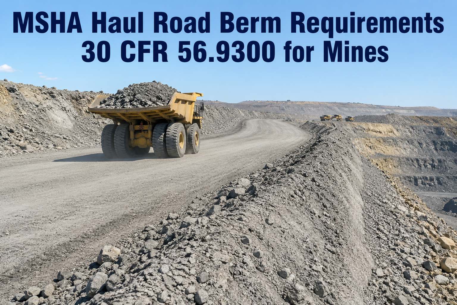 msha-haul-road-berm-requirements-30-cfr-56-9300